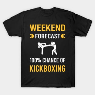 Weekend Forecast Kickboxing T-Shirt